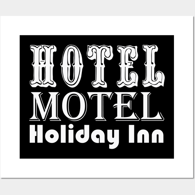 Hotel Motel Holiday Inn Wall Art by Kaine Ability